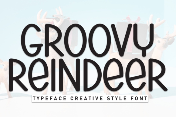 Bringing Holiday Cheer to Life with Groovy Reindeer